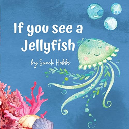 If You See A Jellyfish