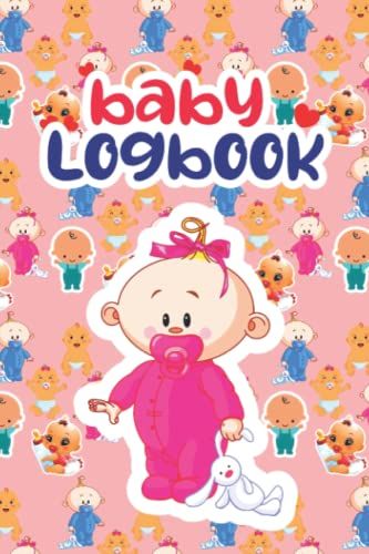 Baby Log Book: Record Tracker Journal For New Moms, Infant Breastfeeding Or Nursing, Sleep & Diaper Tracker