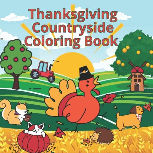 Thanksgiving Countryside Coloring Book For Kids: Simple And Easy Autumn Coloring Book For Kindergarten & Preschoolers | Fall Thanksgiving Landscape | Still Life | Forest & Leaves |