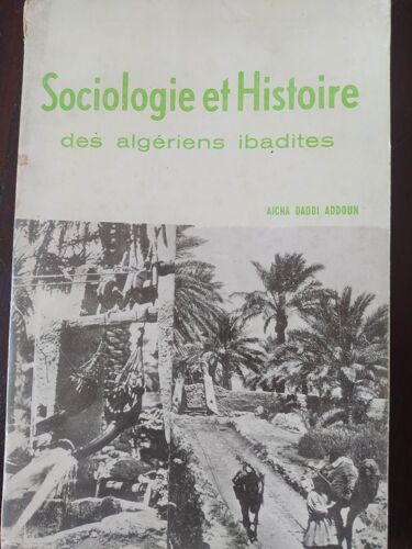 Sociologie Et Histoire Des Alge¿Riens Ibadites Par Aicha Daddi Addoun