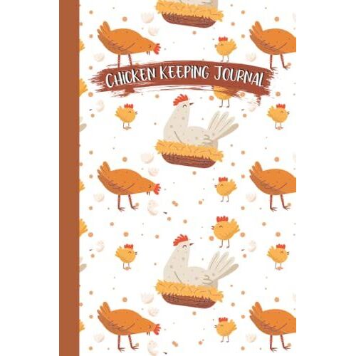 Chicken Keeping Journal: Egg Log Book, Egg Tracker, Backyard Chicken Farms Log Book Helps To Keep Flock Expenses & Income Report That Makes Amazing ... Chicken Lady! Poultry Farm Owner Gag Gifts.