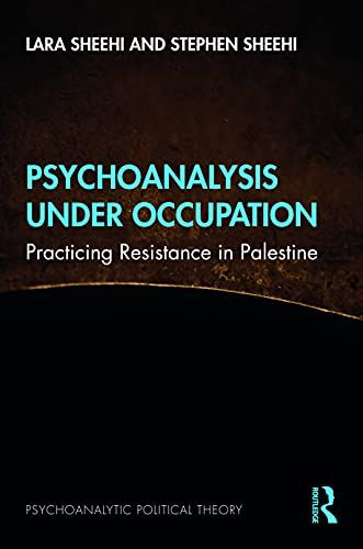 Psychoanalysis Under Occupation