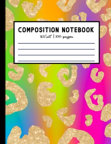 Rainbow Modern Design Composition Notebook College Ruled: Neon Design Notebook College Ruled, Glitter Leopard Printed Composition Book, 8.5x11 Wide Ruled Pages, 100 Pages