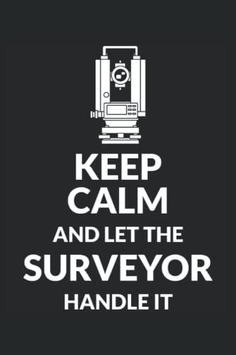 Keep Calm And Let The Surveyor Handle It - Surveyor: A Journal Size (6 X 9 Inches) Notebook | Diary | Planner With 120 Square Grid Pages
