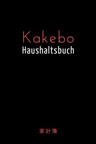 Kakebo Haushaltsbuch: Japanische Methode / Einfach Und Leicht Zu Bedienen / Monatliches Kontobuch Zum Geld Sparen Und Ziele Setzen / A5