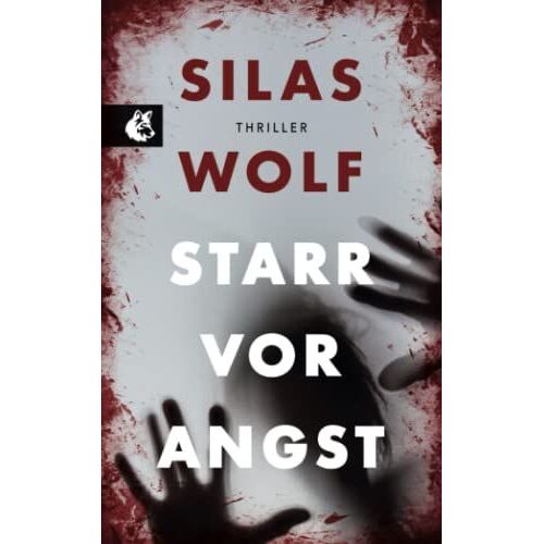 Starr Vor Angst: Thriller - Der Erste Fall Für Jonas Starck