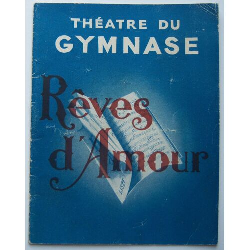 Programmes. Theatre Du Gymnase. Reves D Amour.