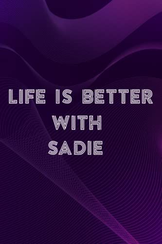 Soap Carving Journal - Life Is Better With Sadie, Dating Sadie Meme: Sadie, A Journal To Keep Record Of Soap Name, Date, Packaging, Yield, ... - Gifts For Soap Makers, Crafters,Bill