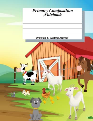 Farm Animals Primary Composition Notebook: Colorful Farm Animals Primary Composition Notebook For Grades K-2 With Space For Drawing Pictures And Dotted Lines To Practice Handwriting