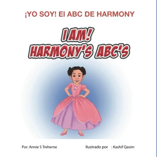 I Am! Harmony's Abc's: Spanish Version: ¡Yo Soy! El Abc De Harmony Versión En Español