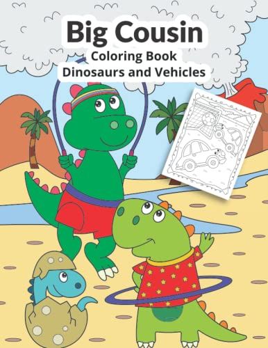 Big Cousin Coloring Book Dinosaurs And Vehicles