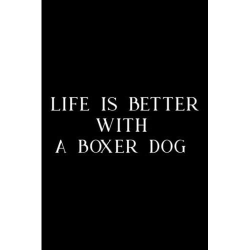 Pottery Project Book - Boxer Mom Gift Life Is Better With A Boxer Dog Lover Women Pretty: A Boxer Dog, Pottery Project Journal Containing 100 Project ... Pottery Log Book, Pottery Notebook ,Diary