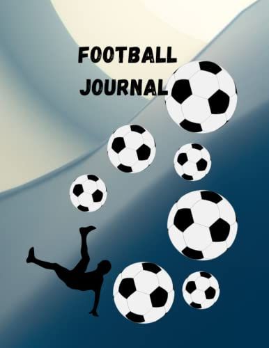 Football Journal: A Football Notebook Gift For Football Lovers