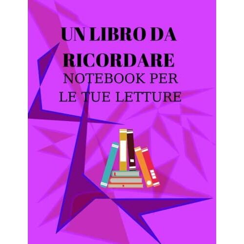 Un Libro Da Ricordare: Notebook Per Le Tue Letture