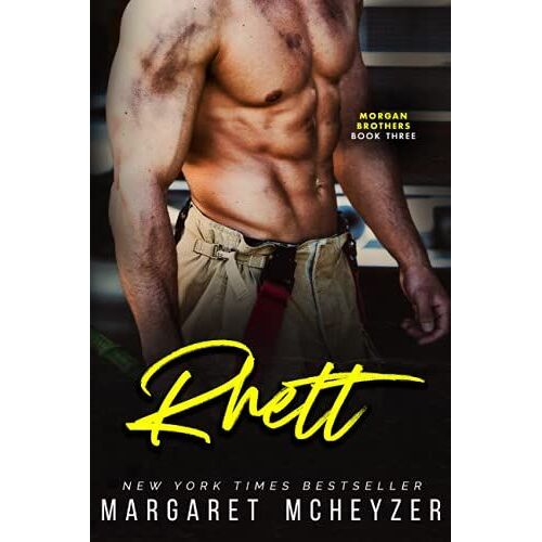 Rhett: A Firefighter Romance (Morgan Brothers)