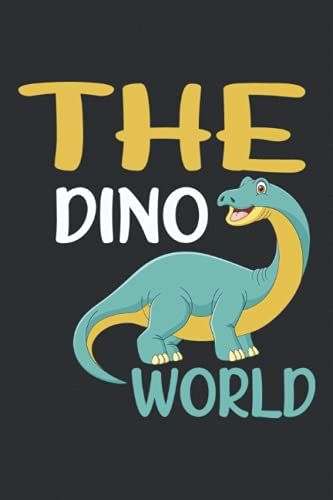 The Dino World: Funny Dinosaur Composition Notebook Journal Planner Or Diary ( 6 X 9 Inches|108 Blank Lined Pages) To Write In For School, Kids & ... Rex Or Your Work - Gifts For Dinosaur Lovers