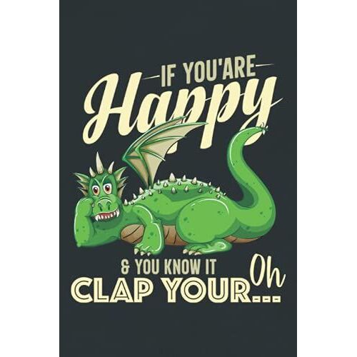 If You Are Happy: Funny Dinosaur Composition Notebook Journal Planner Or Diary ( 6 X 9 Inches|108 Blank Lined Pages) To Write In For School, Kids & ... Rex Or Your Work - Gifts For Dinosaur Lovers