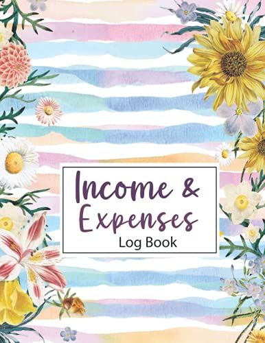 Income And Expenses Log Book: Monthly Record Income & Expenses For Bookkeeping And Small Business Or Personal Organizer Log Book