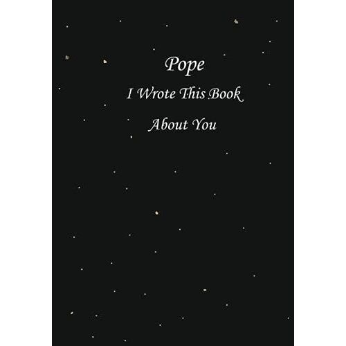 Pop Wrote This Book About You: Fill-In Blank Book With Prompts With What You Love About Your Pop , Perfect Present For Pop On Any Occasion