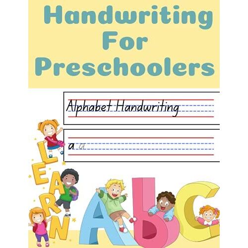 Handwriting For Preschoolers: Alphabets Handwriting/Trace Lines/Practice Writing/Practice Numbers For Prek /Kindergarten/Counting ,Coloring Animals /Gift For Halloween/Christmas /Birthdays H
