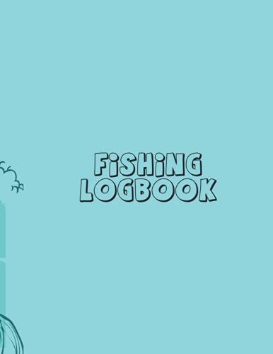 Fishing Logbook: For Fishing Lover