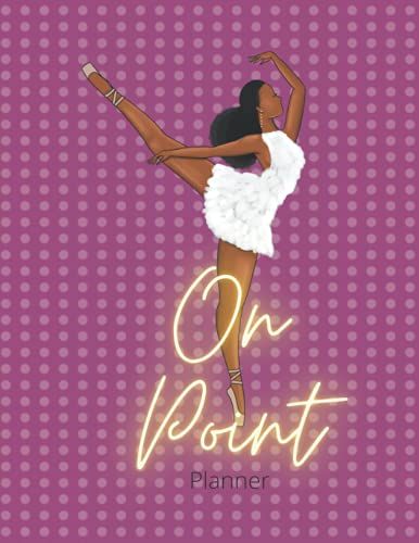 On Point Planner: Black Ballerina 52 Week Undated Planner For Women 8.5 X 11, 65 Pages