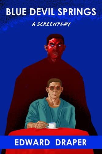Blue Devil Springs: A Screenplay