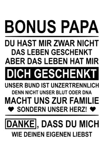 Bonus Papa Das Leben Hat Mir Dich Geschenkt Danke: Schöner Spruch Auf Dem Notizbuch Für Stiefvater, Ersatzvater Oder Adoptivvater Zum Vatertag Oder ... Papa, Vater Oder Den Ziehvater Zu Weihnachten