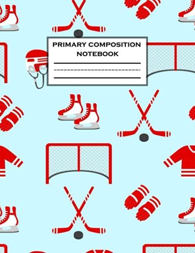 Primary Composition Notebook: Hockey Primary Story Journal Half Page Dotted Midline With Picture Space | Size 8.5 X 11 | 120 Pages Learn To Draw And ... K-2 ... Gamer Exercise Book, Cute Hockey.