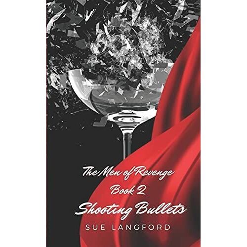 Shooting Bullets: The Men Of Revenge