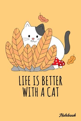 Notebook - Love Cat Notebook, Cute Colorful Cat Notebook Journal, Kids Cats Composition Book,Life Is Better With A Cat 17: Notebook Journal_6in X 9in ... Blank Journal With Black Cover Perfect Size