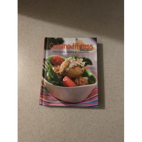 Cuisine Fitness Delicieuse Legere Et Naturelle