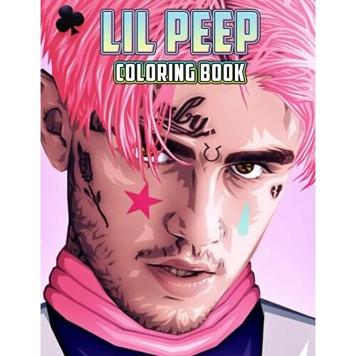 Lil Peep Coloring Book: A Cool Coloring Book With Many Illustrations Of Lil Peep For Fans Of All Ages To Relax And Relieve Stress