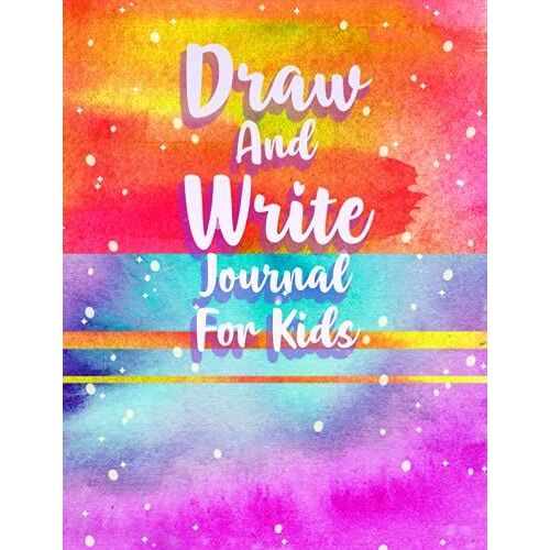 Draw And Write Journal For Kids: Writing And Drawing Story Paper For Kids-Students All Ages