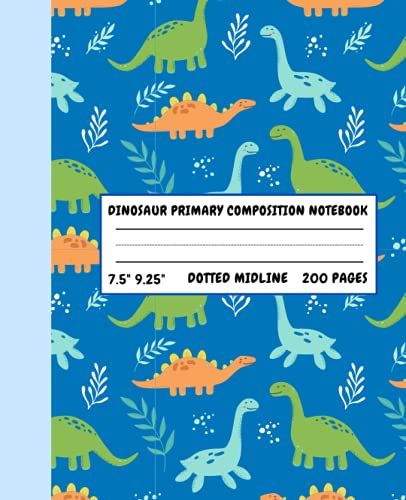 Dinosaur Primary Composition Notebook With Picture Space: Dotted Midline And Picture Space, Dinosaur Mead Primary Journal K-2, Dinosaur Composition Book For Kids, 200 Pages 7.5x9.25 Wide Ruled Pages