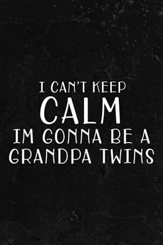 Fishing Log Book - Mens I Can't Keep Calm Im Gonna Be A Grandpa Twins Funny Cute Funny: Fishing Log And Trip Record Journal For All Serious Fishermen ... / ... For Professional Fishermen,To Do List