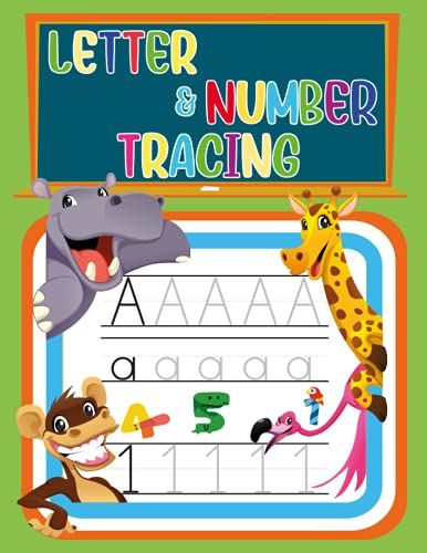 Learn To Write Letters And Numbers Workbook For Kids 2-6: Alphabet And Numbers Handwriting Practice For Preschoolers And Kindergarten Kids + Coloring Activity