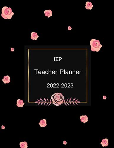 Iep Teacher Planner: 2022-2023 Special Education Teacher Iep Planner | Large Iep Planner Organizer With Iep Calendar, Meeting Notes, Caseload And Goal Tracker , Paperback