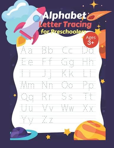 Alphabet Letter Tracing For Preschoolers Ages 3+: Trace Letters And Numbers Workbook Of The Alphabet, Letter Tracing Workbook For Preschool Kids, ... Easy Cursive Alphabet Letters And Numbers