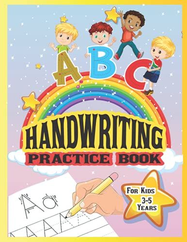 Handwriting Practice Workbook: Preschoolers Learn To Trace And Write Shapes, Numbers, Letters, Coloring And More!