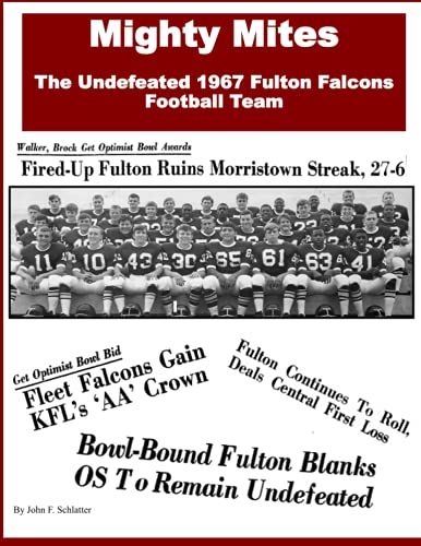 Mighty Mites: The Undefeated 1967 Fulton Falcons Football Team