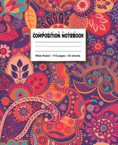 Composition Notebook: Wide Ruled Paper Notebook Journal | Pretty Floral Patterns Cover | Blank Wide Lined Workbook For Girls Boys Kids Teens Students ... Notes Taking, Planning, To Do List And More