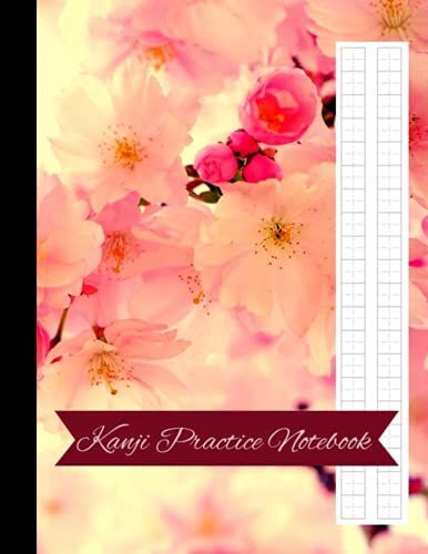 Japanese Kanji Practice Notebook - Genkouyoushi Manuscript Notepaper, Kanji, Kana, Writing Practice, Cherry Blossom Theme