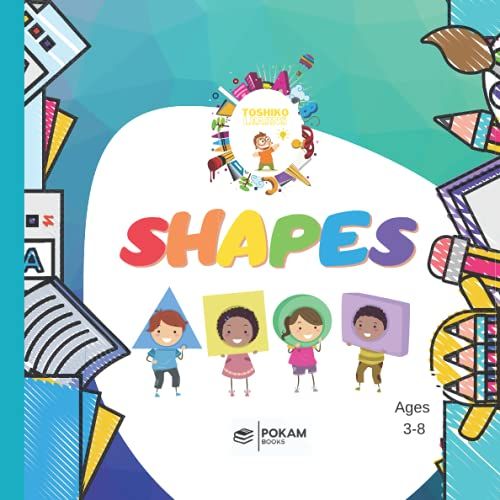 Shapes: Early Maths Book For Children From 3 To 8 (Toshiko Learns)