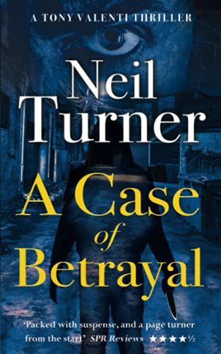 A Case Of Betrayal (The Tony Valenti Thrillers)