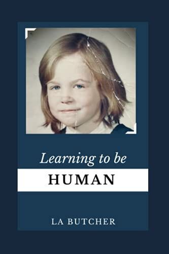Learning To Be Human