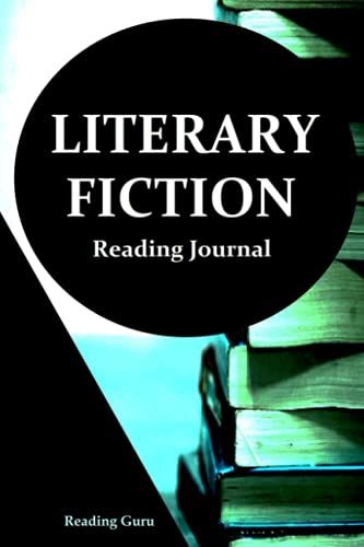 Literary Fiction Reading Journal: A Reading Guru Journal For Book Lovers Worldwide