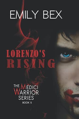 Lorenzo's Rising: Book Five Of The Medici Warrior Series