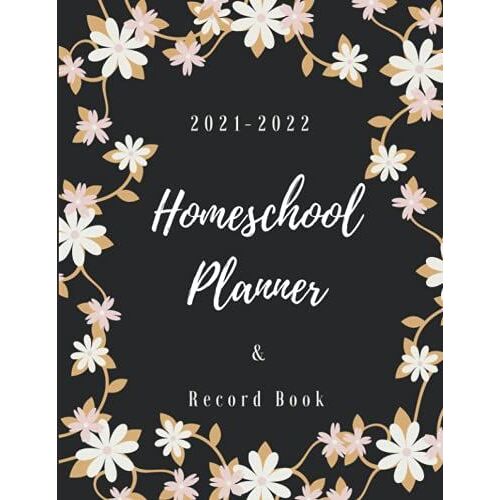 2021-2022 Homeschool Planner & Record Book: Online Study Planner | Homeschooling Organizing For Multiple Kids | A Simple Plan Homeschool Planner | Monthly Calendar And Weekly Lesson Plan