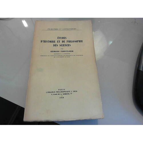Etudes D'histoire Et De Philosophie Des Sciences